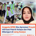 Anggota DPRD Eka Istinugiarti Apresiasi Proyek Hilirisasi Pabrik Kelapa dan Pala Dibangun di Liang Awaiya